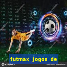 futmax jogos de hoje ao vivo